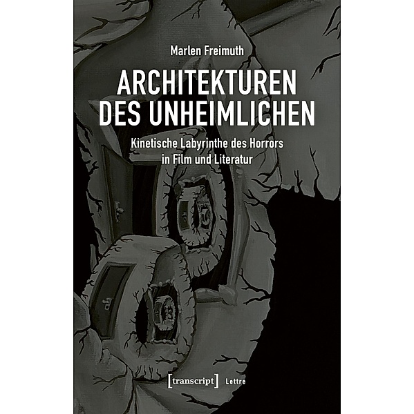Architekturen des Unheimlichen / Lettre, Marlen Freimuth