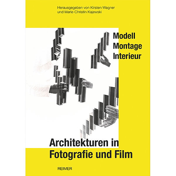 Architekturen in Fotografie und Film, Iñaki Bergera, Davide Deriu, Ralf Liptau, Marie-Christin Kajewski, Matthias Noell, Lutz Robbers, An Tietenberg