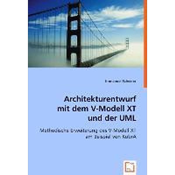 Architekturentwurfmit dem V-Modell XTund der UML, Immanuel Scheerer