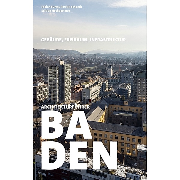 Architekturführer Baden, Fabian Furter, Patrick Schoeck