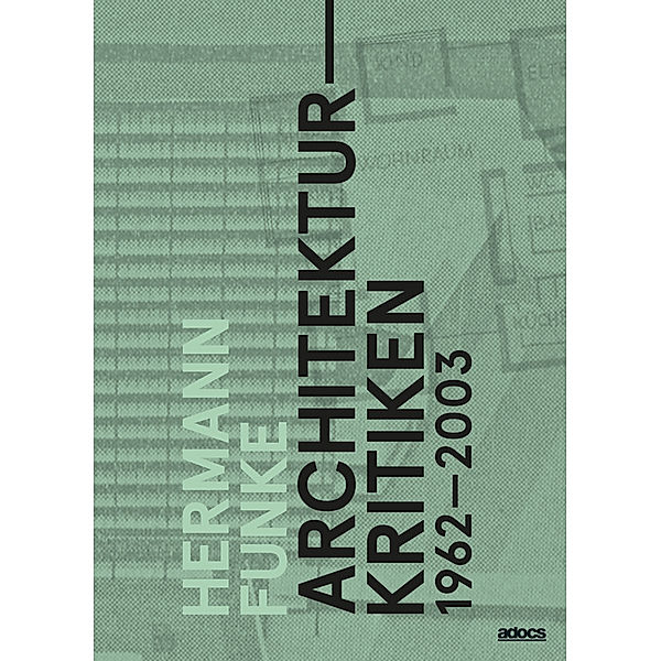 Architekturkritiken 1962-2003, Hermann Funke