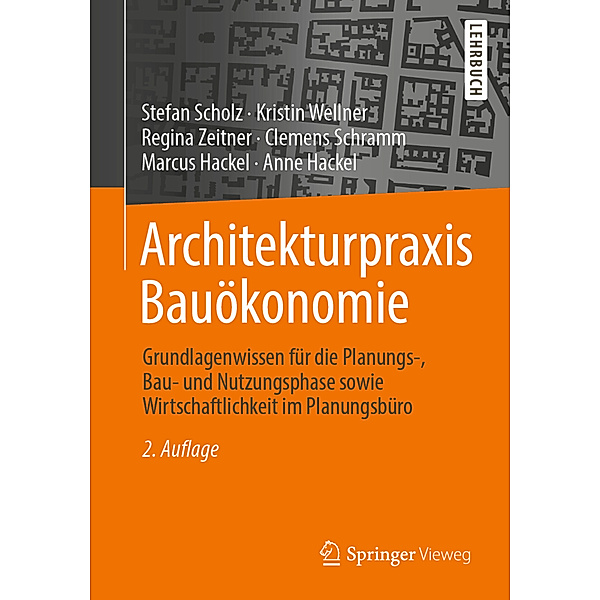 Architekturpraxis Bauökonomie, Stefan Scholz, Kristin Wellner, Regina Zeitner, Clemens Schramm, Marcus Hackel, Anne Hackel