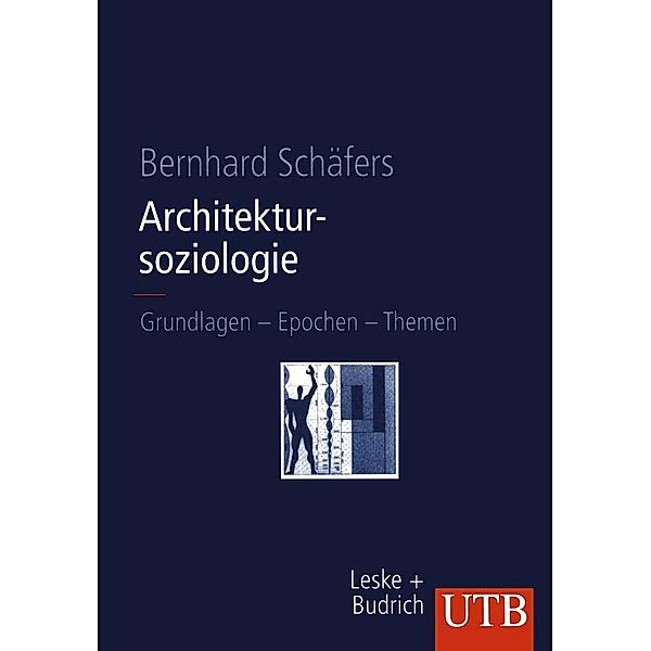 Architektursoziologie / Uni-Taschenbücher Bd.8254, Bernhard Schäfers