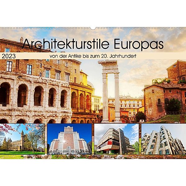 Architekturstile Europas - von der Antike bis zum 20. Jahrhundert (Wandkalender 2023 DIN A2 quer), Christian Müller
