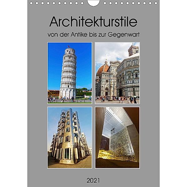Architekturstile von der Antike bis zur Gegenwart (Wandkalender 2021 DIN A4 hoch), Christian Müller