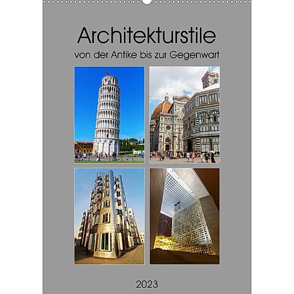 Architekturstile von der Antike bis zur Gegenwart (Wandkalender 2023 DIN A2 hoch), Christian Müller