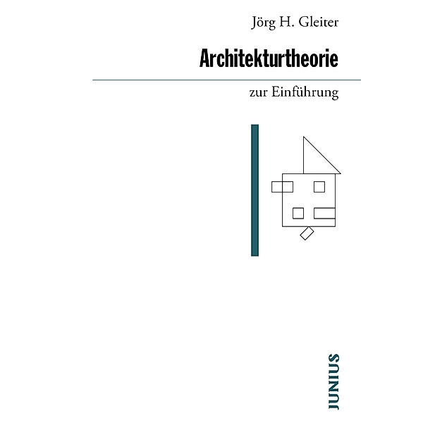 Architekturtheorie zur Einführung, Jörg H. Gleiter