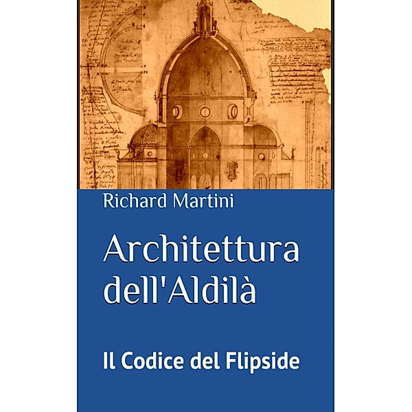 Architettura dell'Aldilà, Richard Martini