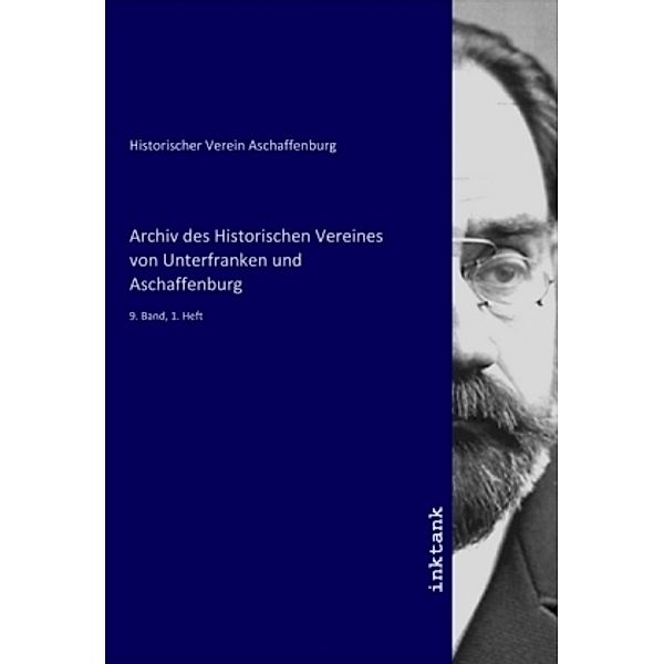 Archiv des Historischen Vereines von Unterfranken und Aschaffenburg, Historischer Verein Aschaffenburg