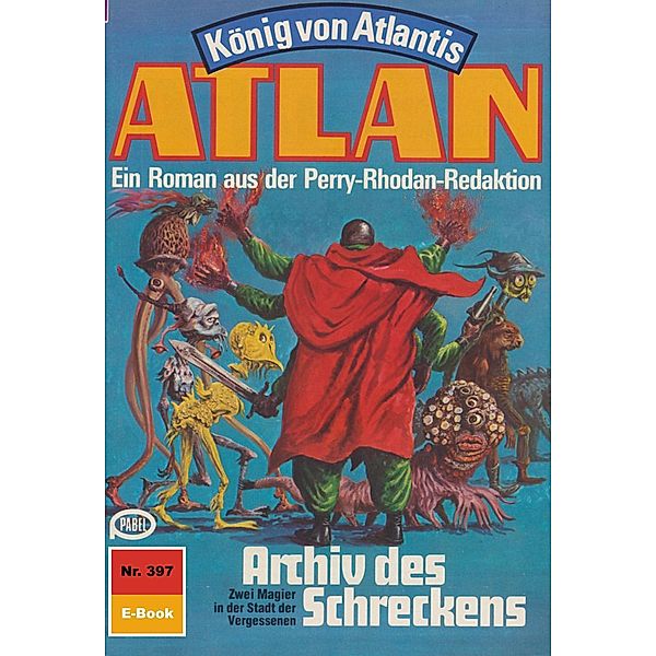 Archiv des Schreckens (Heftroman) / Perry Rhodan - Atlan-Zyklus König von Atlantis (Teil 2) Bd.397, Marianne Sydow