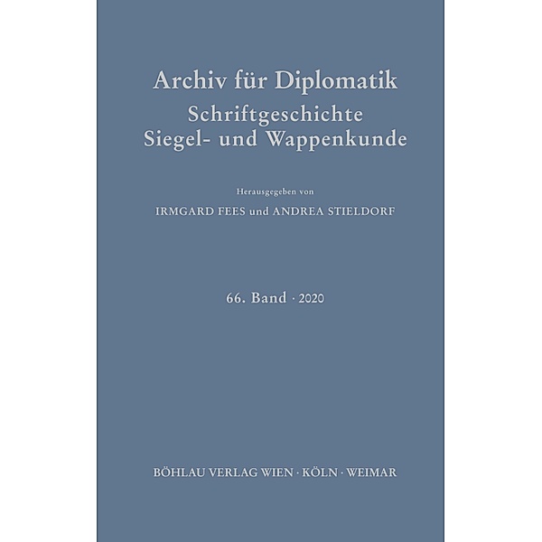 Archiv für Diplomatik, Schriftgeschichte, Siegel- und Wappenkunde / Archiv für Diplomatik, Schriftgeschichte, Siegel- und Wappenkunde