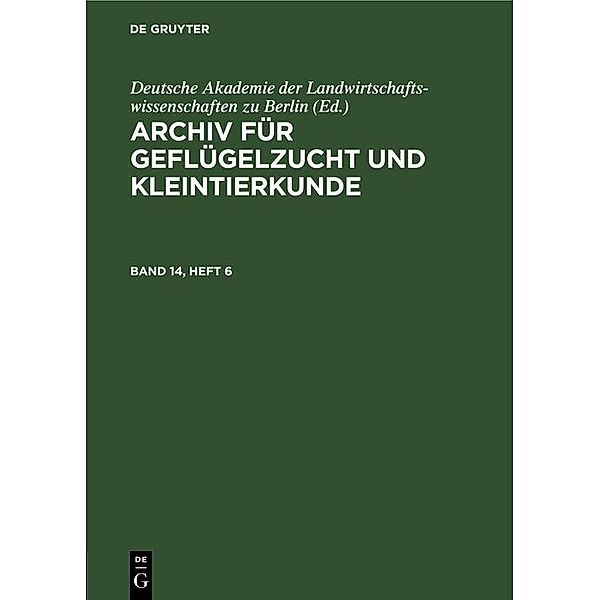 Archiv für Geflügelzucht und Kleintierkunde. Band 14, Heft 6