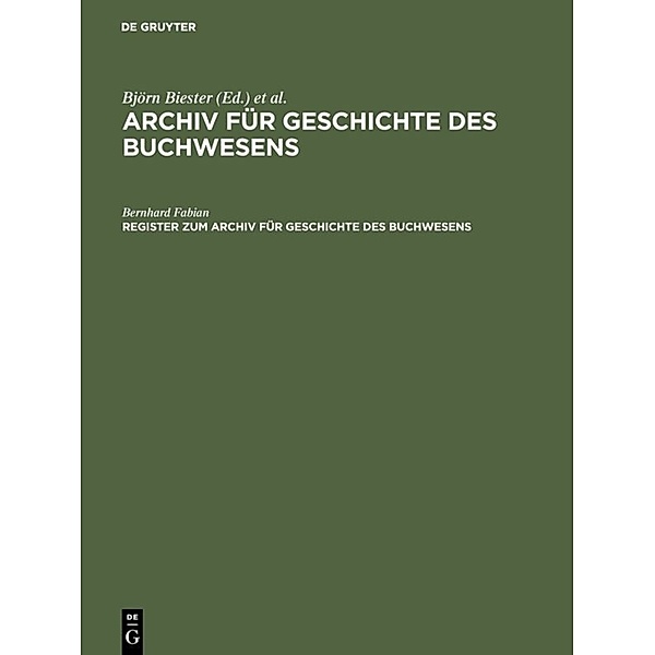 Archiv für Geschichte des Buchwesens / Band 1-20 / Register zum Archiv für Geschichte des Buchwesens (Band I-XX), Bernhard Fabian