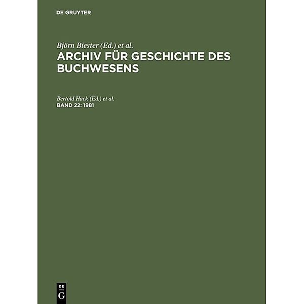 Archiv für Geschichte des Buchwesens / Band 22 / 1981