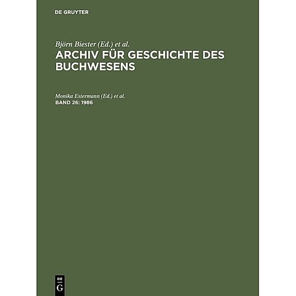 Archiv für Geschichte des Buchwesens / Band 26 / 1986