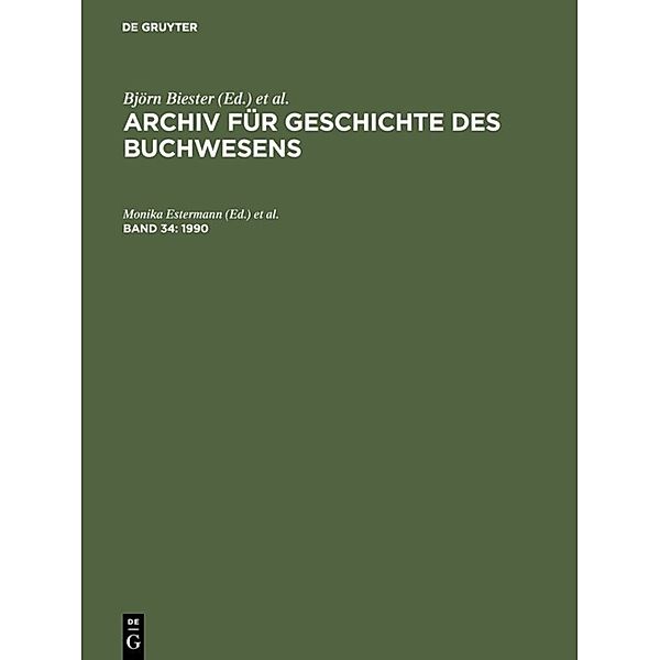 Archiv für Geschichte des Buchwesens / Band 34 / 1990