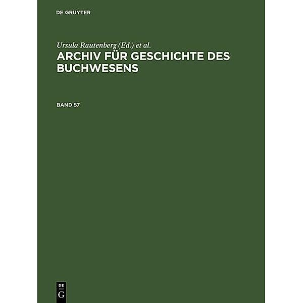 Archiv für Geschichte des Buchwesens. Band 57