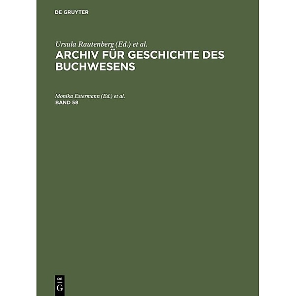 Archiv für Geschichte des Buchwesens. Band 58.Bd.58