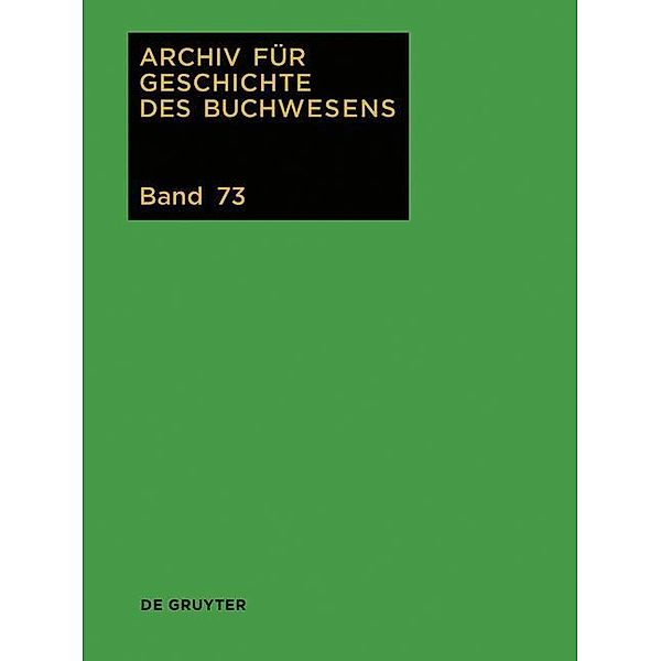 Archiv für Geschichte des Buchwesens: Band 73 2018