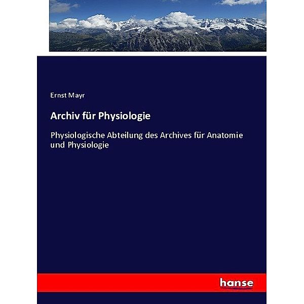 Archiv für Physiologie, Ernst Mayr