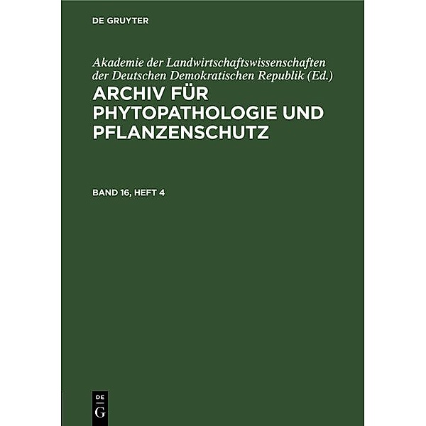 Archiv für Phytopathologie und Pflanzenschutz. Band 16, Heft 4