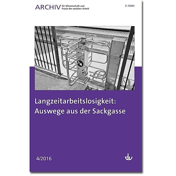 Archiv für Wissenschaft und Praxis der sozialen Arbeit / 4/2016 / Langzeitarbeitslosigkeit: Auswege aus der Sackgasse