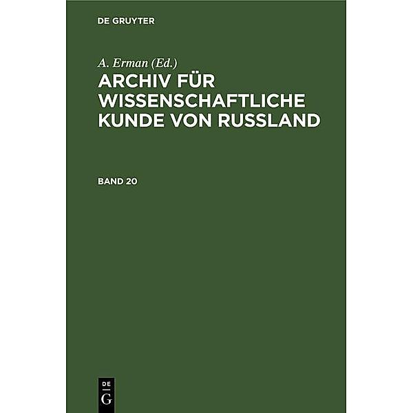 Archiv für wissenschaftliche Kunde von Russland. Band 20