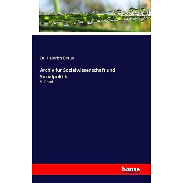 Archiv fur Sozialwissenschaft und Sozialpolitik, Heinrich Braun