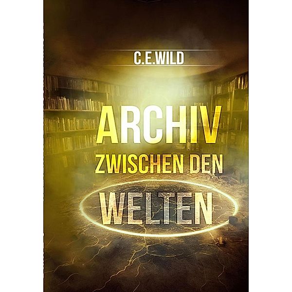 Archiv zwischen den Welten, Christoph Elias Wild