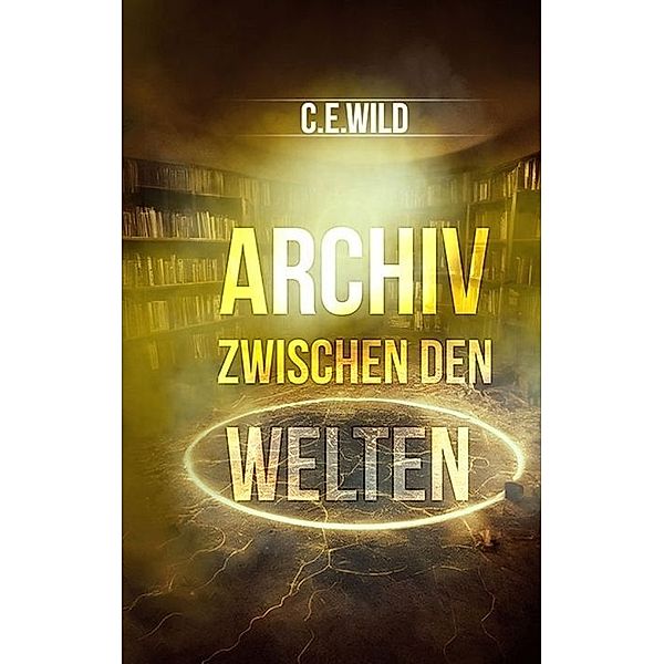 Archiv zwischen den Welten, Christoph Elias Wild