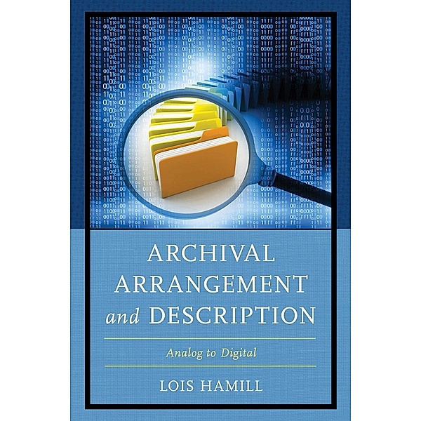 Archival Arrangement and Description, Lois Hamill