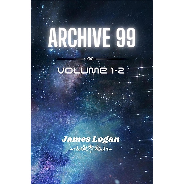 Archive 99 Volume 1-2, James Logan