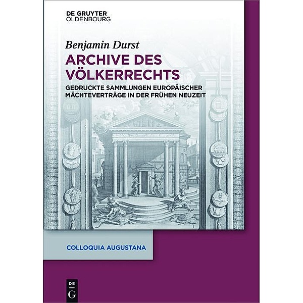 Archive des Völkerrechts / Colloquia Augustana Bd.34, Benjamin Durst