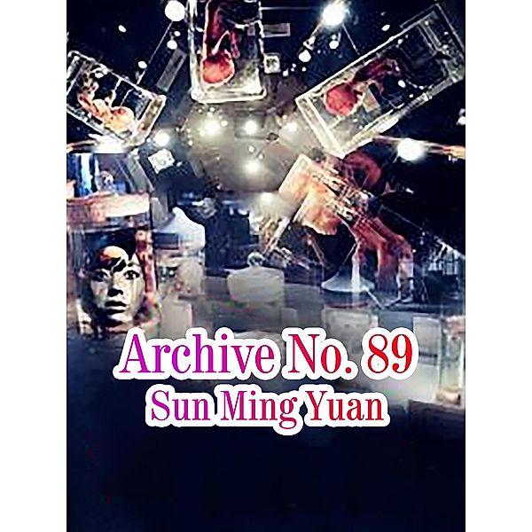 Archive No. 89, Sun Mingyuan