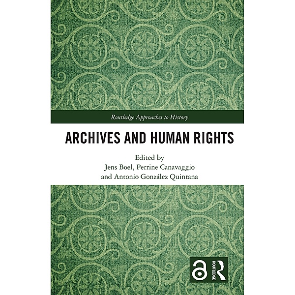 Archives and Human Rights, Jens Boel, Perrine Canavaggio, Antonio González Quintana