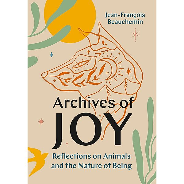 Archives of Joy, Jean-François Beauchemin