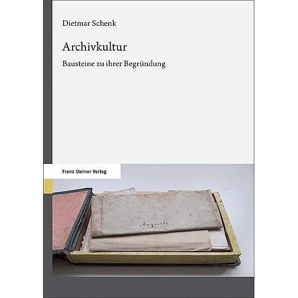 Archivkultur, Dietmar Schenk