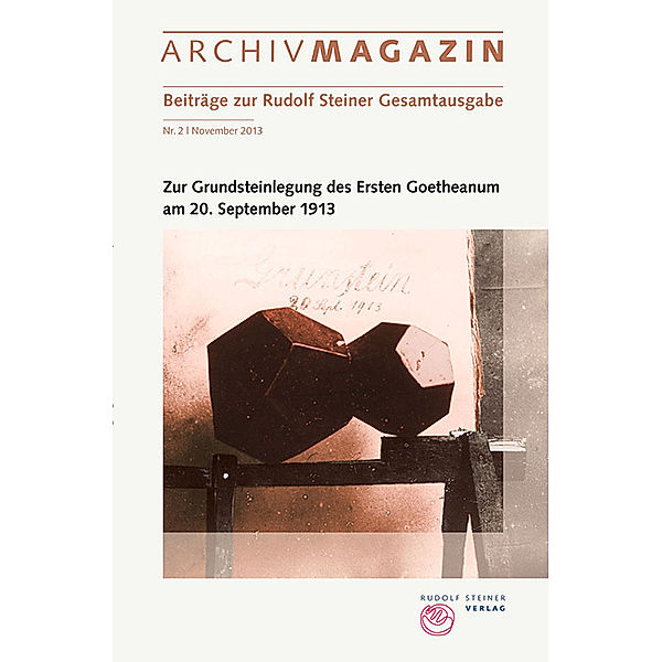ARCHIVMAGAZIN. Beiträge aus dem Rudolf Steiner Archiv.Bd.2