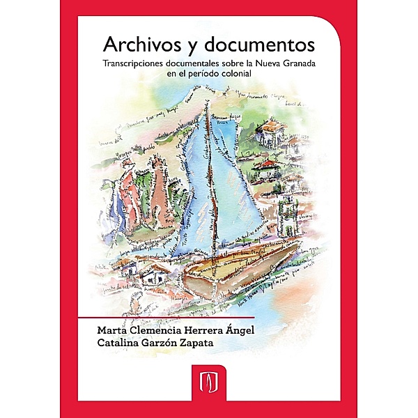 Archivos y documentos, Marta Clemencia Herrera, Catalina Garzón Zapata