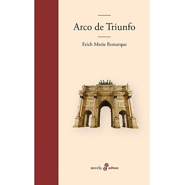 Arco de Triunfo, Erich Maria Remarque