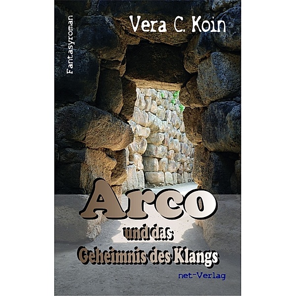 Arco und das Geheimnis des Klangs, Vera C. Koin