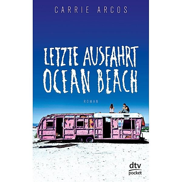 Arcos, C: Letzte Ausfahrt Ocean Beach, Carrie Arcos