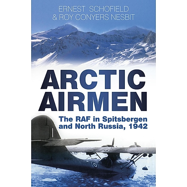 Arctic Airmen, Ernest Schofield, Roy Conyers Nesbit
