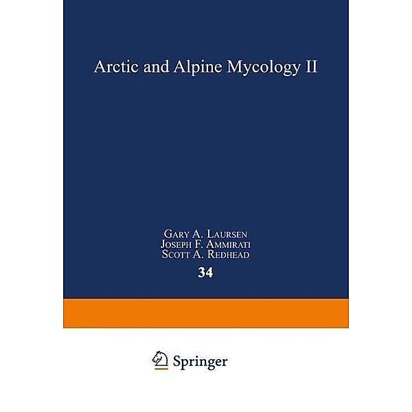 Arctic and Alpine Mycology II / Environmental Science Research Bd.34, Gary A. Laursen, Joseph F. Ammirati, Scott A. Redhead