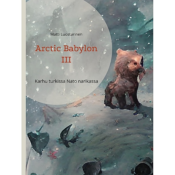 Arctic Babylon III, Matti Luostarinen