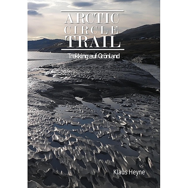 Arctic Circle Trail, Klaus Heyne