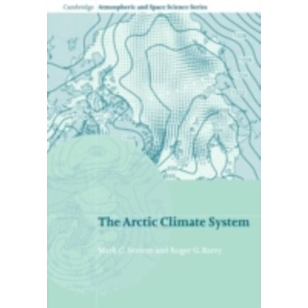 Arctic Climate System, Mark C. Serreze