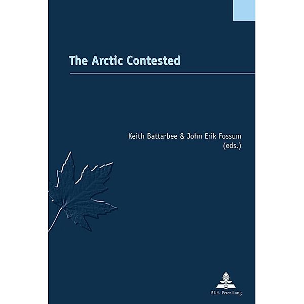 Arctic Contested / P.I.E-Peter Lang S.A., Editions Scientifiques Internationales