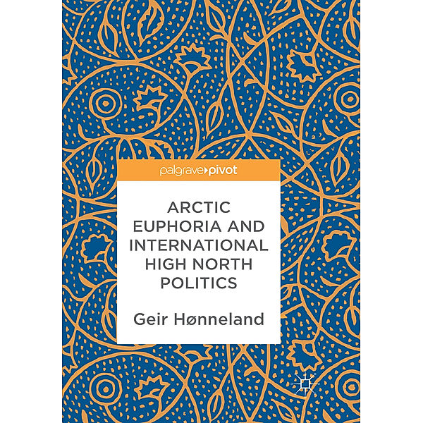 Arctic Euphoria and International High North Politics, Geir Hønneland