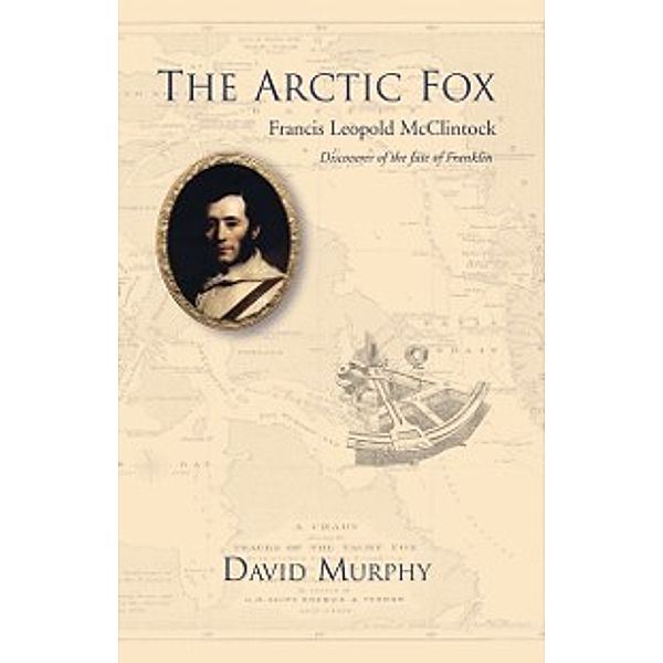 Arctic Fox: Francis Leopold McClintock, David Murphy